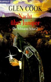 book cover of Die schwarze Schar 2. Nacht über Juniper. by Glen Cook