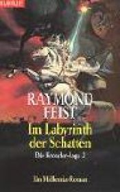 book cover of Die Krondor-Saga: Im Labyrinth der Schatten - Die Krondor-Saga 2 - Ein Midkemia-Roman: Bd 2 by Raymond Feist