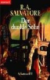book cover of Schattenelf: Schattenelf 1. Der dunkle Sohn: Bd 1 by R. A. Salvatore