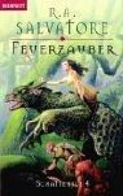 book cover of Schattenelf 4. Feuerzauber. by R. A. Salvatore
