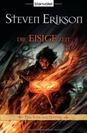 book cover of Das Spiel der Götter 04. Die eisige Zeit. by استیون اریکسون