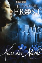 book cover of Kuss der Nacht, (Night Huntress, Book 1) by Jeaniene Frost
