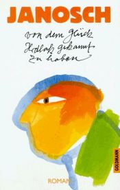 book cover of Von dem Glück, Hrdlak gekannt zu habe by Janosch