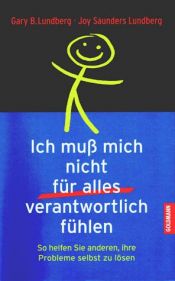 book cover of Ich muß mich nicht für alles verantwortlich fühlen by Gary B. Lundberg