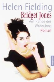 book cover of Bridget Jones: Am Rande des Wahnsinns by Helen Fielding