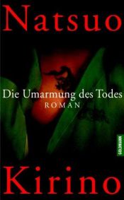 book cover of Die Umarmung des Todes by Natsuo Kirino
