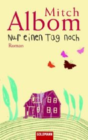 book cover of Nur einen Tag noch by Mitch Albom