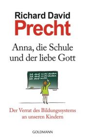 book cover of Anna, die Schule und der liebe Gott by Richard David Precht