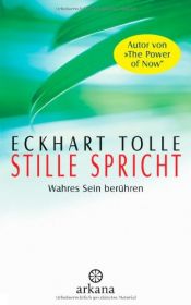book cover of Stille spricht: Wahres Sein berühren by Eckhart Tolle