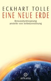 book cover of A New Earth: Awakening to Your Life's Purpose by Eckhart Tolle