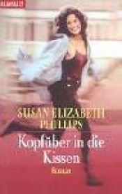 book cover of Kopfüber in die Kissen by Susan Elizabeth Phillips