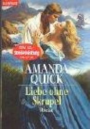 book cover of Liebe ohne Skrupel by Amanda Quick