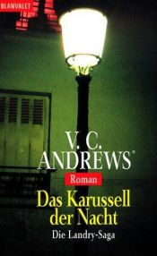 book cover of Karussell der Nacht. Die Landry- Saga 5. by V. C. Andrews