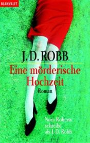 book cover of Eine mörderische Hochzeit by Nora Roberts
