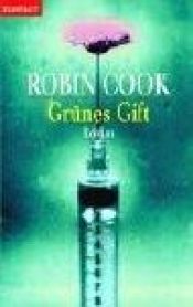 book cover of Grunes Gift by Robin Cook