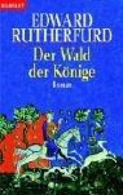 book cover of Der Wald der Könige by Edward Rutherfurd