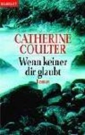 book cover of Wenn keiner dir glaubt by Catherine Coulter