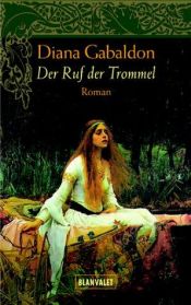 book cover of Highland-Saga Bd. 4. Der Ruf der Trommel by Diana Gabaldon