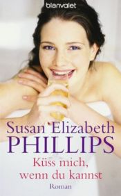 book cover of Küss mich, wenn du kannst by Susan Elizabeth Phillips