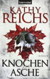 book cover of Knochen zu Asche by Kathy Reichs