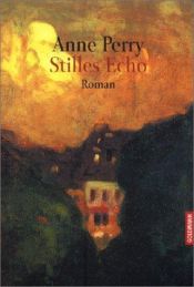book cover of Stilles Echo Roman by Anne Perry