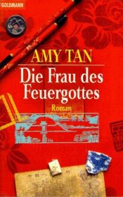 book cover of Die Frau des Feuergottes by Amy Tan