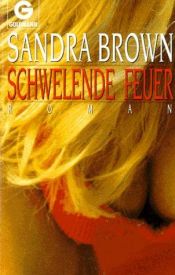 book cover of Schwelende Feuer by Sandra Brown