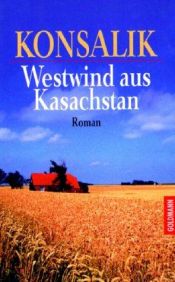 book cover of Westwind aus Kasachstan by Heinz G. Konsalik