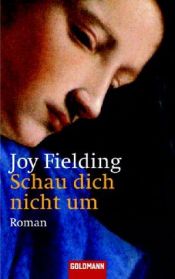 book cover of Schau Dich nicht um by Joy Fielding