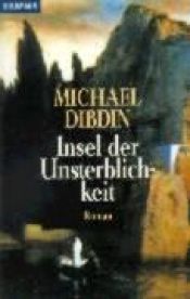 book cover of Insel der Unsterblichkeit by Michael Dibdin