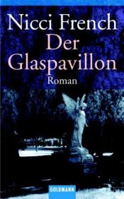 book cover of Der Glaspavill by Nicci French