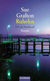 book cover of Ruhelos. (D wie Deadbeat). by Sue Grafton