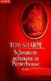 book cover of Schwanenschmaus in Porterhouse by Tom Sharpe