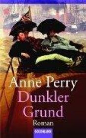 book cover of Dunkler Grund by Anne Perry