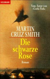 book cover of Die schwarze Rose by Martin Cruz Smith