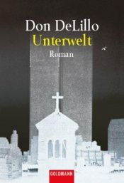 book cover of Unterwelt by Don DeLillo