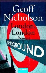 book cover of London, London by Geoff Nicholson