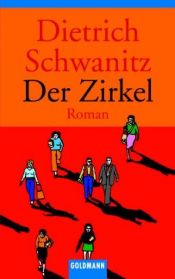 book cover of Der Zirkel by Dietrich Schwanitz