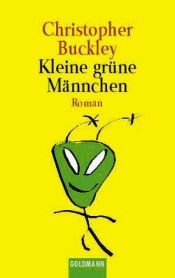 book cover of Kleine grüne Männchen by Christopher Buckley