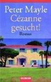book cover of Cezanne gesucht! by Peter Mayle
