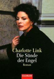 book cover of Sünde der Engel, Die by Charlotte Link