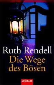 book cover of Die Wege des Bösen by Ruth Rendell