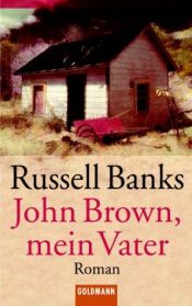 book cover of John Brown, mein Vater by Russell Banks