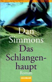 book cover of Das Schlangenhaupt by Dan Simmons