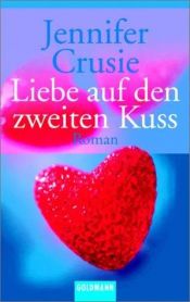 book cover of Liebe auf den zweiten Kuss by Jennifer Crusie