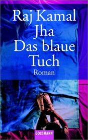 book cover of Das blaue Tuch by Raj Kamal Jha