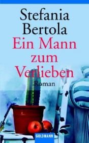 book cover of Ein Mann zum Verlieben by Stefania Bertola