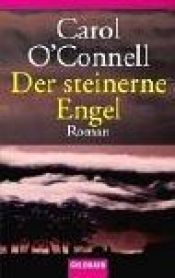 book cover of Der steinerne Engel by Carol O'Connell