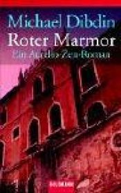 book cover of Roter Marmor: Roman: Ein Aurelio-Zen-Roman by Michael Dibdin