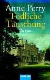 book cover of Tödliche Täuschung by Anne Perry